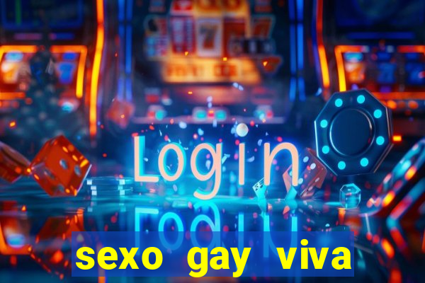 sexo gay viva local santos